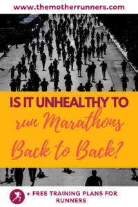 Is It Safe to Run Back-to-Back Marathons?