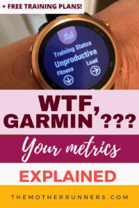 WTF Garmin??? Your metrics explained