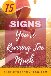 are you running too much?