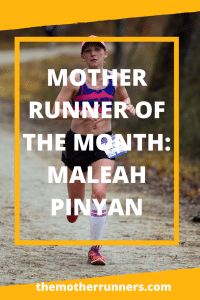 Mother Runner of the Month: Maleah Pinyan