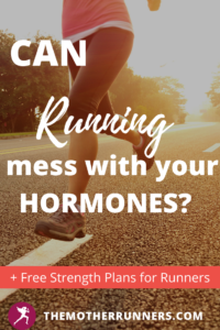 running and imbalanced hormones